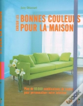 Choisir Les Bonnes Couleurs Pour La Maison