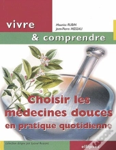 Choisir Les Médecines Douces En Pratique Quotidienne