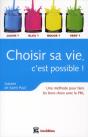 Choisir Sa Vie, C'Est Possible ! Comment Faire Les Bons Choix Avec La Pnl (3e Édition) - Preview
