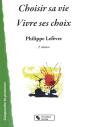 Choisir Sa Vie ; Vivre Ses Choix (2e Édition) - Preview