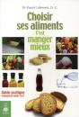 Choisir Ses Aliments C'Est Manger Mieux - Preview