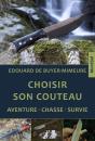 Choisir Son Couteau : Aventure, Chasse, Survie - Preview