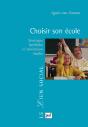 Choisir Son École ; Stratégies Familiales Et Médiations Locales - Preview