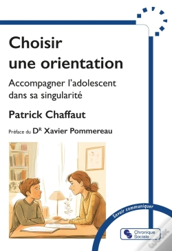 Capa do artigo Choisir Une Orientation : Accompagner L'Adolescent Dans Sa Singularité