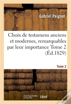 Capa do artigo Choix De Testamens Anciens Et Modernes, Remarquables Par Leur Importance, Singularite Tome 2