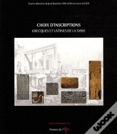Choix D'Inscriptions Grecques Et Latines De La Syrie