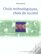 Choix Technologiques, Choix De Societe