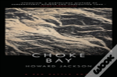 Choke Bay