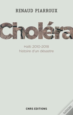 Capa do artigo Choléra ; Haïti 2010-2018, Histoire D'Un Désastre