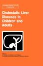 Cholestatic Liver Diseases In Children And Adults - Preview