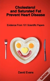 Capa do artigo Cholesterol And Saturated Fat Prevent Heart Disease - Evidence From 101 Scientific Papers