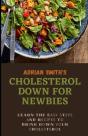 Cholesterol Down For Newbies - Preview