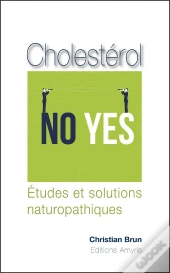 Cholestérol ; Études Et Solutions Naturopathiques