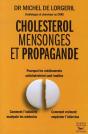 Cholestérol, Mensonges Et Propagande ; Pourquoi Les Médicaments Sont Inutiles ; Comment L'Industrie Manipule Les Médecins, Comment Vraiment Empêcher L'Infarctus - Preview
