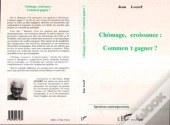 Chômage, Croissance : Comment Gagner ?
