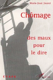Chômage, Des Maux Pour Le Dire