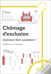 Chomage D'Exclusion - Comment Faire Autrement ?