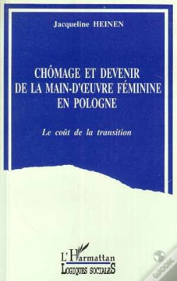 Capa do artigo Chômage Et Devenir De La Main-D'Oeuvre Féminine En Pologne : Le Coût De La Transition