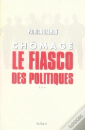 Capa do artigo Chômage ; Le Fiasco Des Politiques