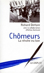 Chômeurs ; La Révolte Ira Loin