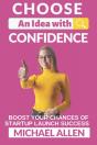 Choose An Idea With Confidence! - Preview