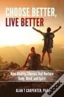 Choose Better, Live Better
