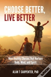 Choose Better, Live Better