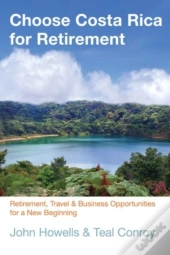 Choose Costa Rica For Retirement