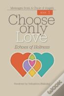 Choose Only Love