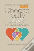 Choose Only Love