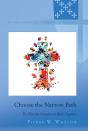 Choose The Narrow Path - Preview