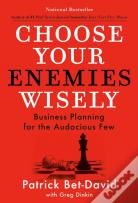 Choose Your Enemies Wisely