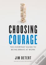 Choosing Courage