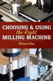 Capa do artigo Choosing & Using The Right Milling Machine