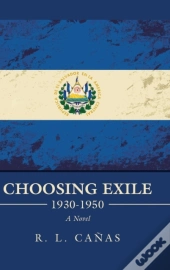 Choosing Exile 1930-1950: A Novel