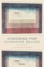Choosing For Changing Selves - Preview
