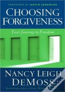 Choosing Forgiveness