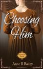 Choosing Him: A Regency Romance - Preview