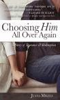 Choosing Him All Over Again - Preview
