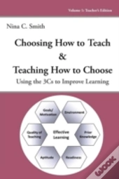 Choosing How To Teach & Teaching How To Choose