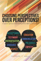 Choosing Perspectives Over Perceptions!