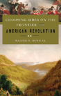 Choosing Sides On The Frontier In The American Revolution - Preview