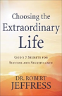 Choosing The Extraordinary Life - Preview