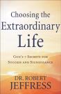 Choosing The Extraordinary Life - Preview