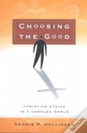 Capa do artigo Choosing The Good Â€“ Christian Ethics In A Complex World