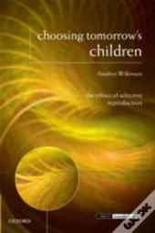 Choosing Tomorrow'S Children