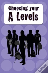 Choosing Your A Levels