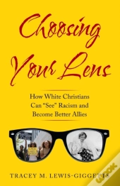 Choosing Your Lens: How White Christians