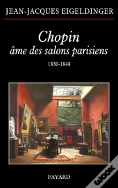 Chopin, Âme Des Salons Parisiens