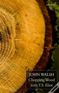 Capa do artigo Chopping Wood With T.S. Eliot